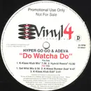 12'' - Hyper Go Go & Adeva - Do Watcha Do
