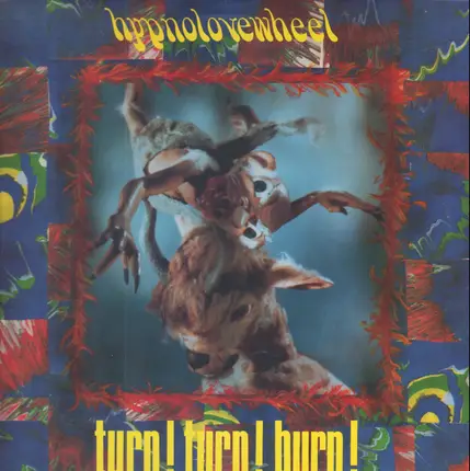 Hypnolovewheel - Turn! Turn! Burn!
