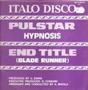 12inch Vinyl Single - Hypnosis - Pulstar / End Title (Blade Runner)