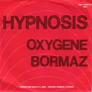 7'' - Hypnosis - Oxygene / Bormaz