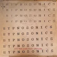 Hypnosonics - It's Not Like That Anymore