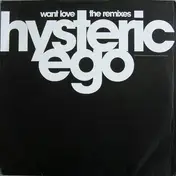 hysteric ego - Want Love - The Remixes