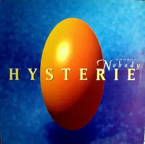 Hysterie - (Oh Oh Oh There Is) Nobody