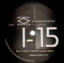 12'' - I-15 - Don't Get It Twisted (Arsonist Remix)