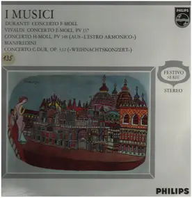 I Musici - Durante: Concerto In F Minor / Vivaldi: Concerto In E Minor, P. 137, Concerto In B Minor, P. 148 (F