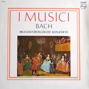 I Musici - Brandenburgische Konzerte