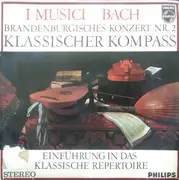 7inch Vinyl Single - I Musici , Johann Sebastian Bach - Brandenburgisches Konzert Nr. 2 Klassischer Kompass