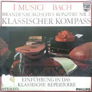 I Musici , Johann Sebastian Bach - Brandenburgisches Konzert Nr. 2 Klassischer Kompass