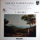 LP - I Musici , soloists Enzo Altobelli , Severino Gazzelloni - Serata Napoletana