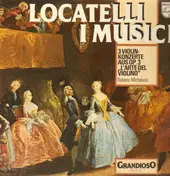 I Musici - Locatelli: 3 Violinkonzerte aus op.3 'L'Arte del violino'