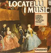LP - I Musici, Roberto Michelucci - Locatelli: 3 Violinkonzerte aus op.3 'L'Arte del violino'