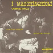 I Macchiaghioli - Cantanu Natale