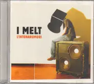 I Melt - L'intonarumori