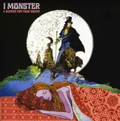 I Monster - A SUCKER FOR YOUR SOUND