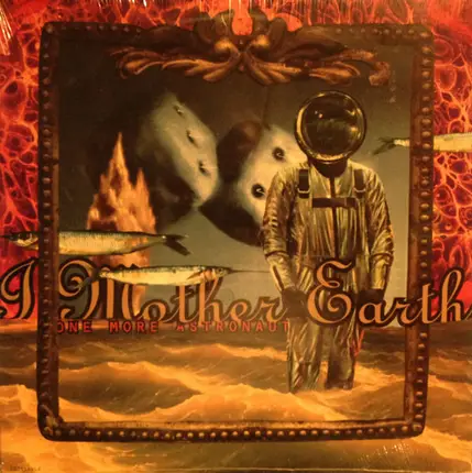 I Mother Earth - One More Astronaut