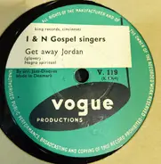 I & N Gospel Singers - Get Away Jordan / Going To Move