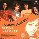 7inch Vinyl Single - I Nuovi Angeli - Donna Felicità