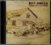 Boy Omega - I Name You Isolation