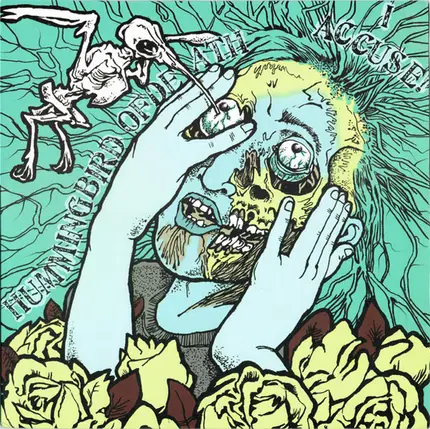I Accuse! / Hummingbird Of Death - I Accuse! / Hummingbird Of Death