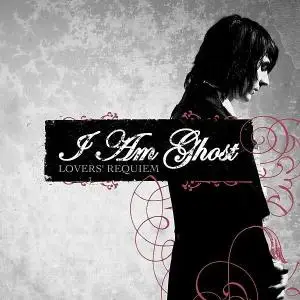 I AM Ghost - Lovers' Requiem