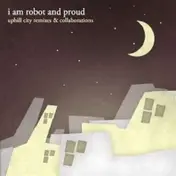 Proud - Uphill City Remixes &..
