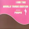 7inch Vinyl Single - I Am The World Trade Center / Phofo - I Am The World Trade Center Backed With Phofo