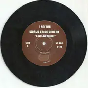 7inch Vinyl Single - I Am The World Trade Center / Phofo - I Am The World Trade Center Backed With Phofo