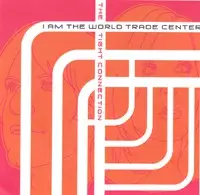 I Am The World Trade Center - The Tight Connection