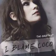 I Blame Coco - The Constant