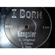 I-Born - Undisputed / Gangster