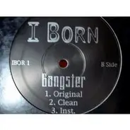 I-Born - Undisputed / Gangster