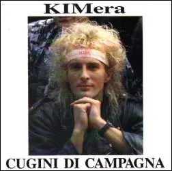 I Cugini Di Campagna - Kimera