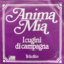 7inch Vinyl Single - I Cugini Di Campagna - Anima Mia
