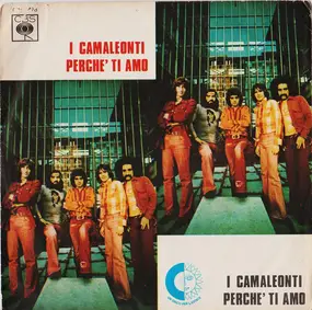 I Camaleonti - Perché Ti Amo