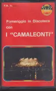 MC - I Camaleonti - Pomeriggio In Discoteca