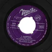 7inch Vinyl Single - I Campioni Canta Tony Dallara - Maliziusella - Trifurcated Push-Out Center