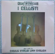 Vivaldi / Pablo Casals / Jesse Ehrlich a.o. - I Cellisti