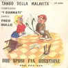 7inch Vinyl Single - I Dannati - Fred Bullo - Due Sposi Fan Questione / Tango Della Malavita