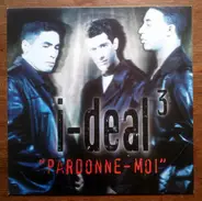 I-deal 3 - Pardonne-Moi