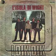 7inch Vinyl Single - I Dik Dik - L'Isola Di Wight = Wight Is Wight