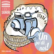 I Dolci Signori - Un Po' Di... Noi!