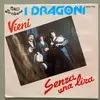 7inch Vinyl Single - I Dragoni - Vieni / Senza Una Lira