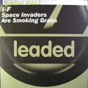 I-F - Space Invaders Are Smoking Grass
