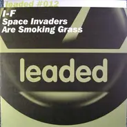 I-f - Space Invaders Are Smoking Grass
