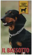 I Fedeli Amici Dell'Uomo - Il Bassotto