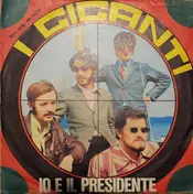 I Giganti - Io E Il Presidente