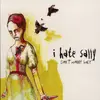 CD - I Hate Sally - Don't Worry Lady - Digipak