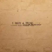 I Have A Tribe - Yellow Raincoats
