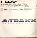 12inch Vinyl Single - I Luv' - Vous Avez Du Feu S'Il Vous Plait?