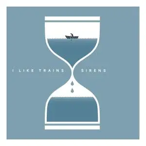 I Like Trains - Sirens